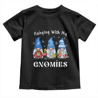 Hanging With My Gnomies Cute Xmas Gnome Toddler T Shirt