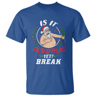 Drunk Santa Is It Christmas Break Yet Ugly Xmas T Shirt - Wonder Print Shop