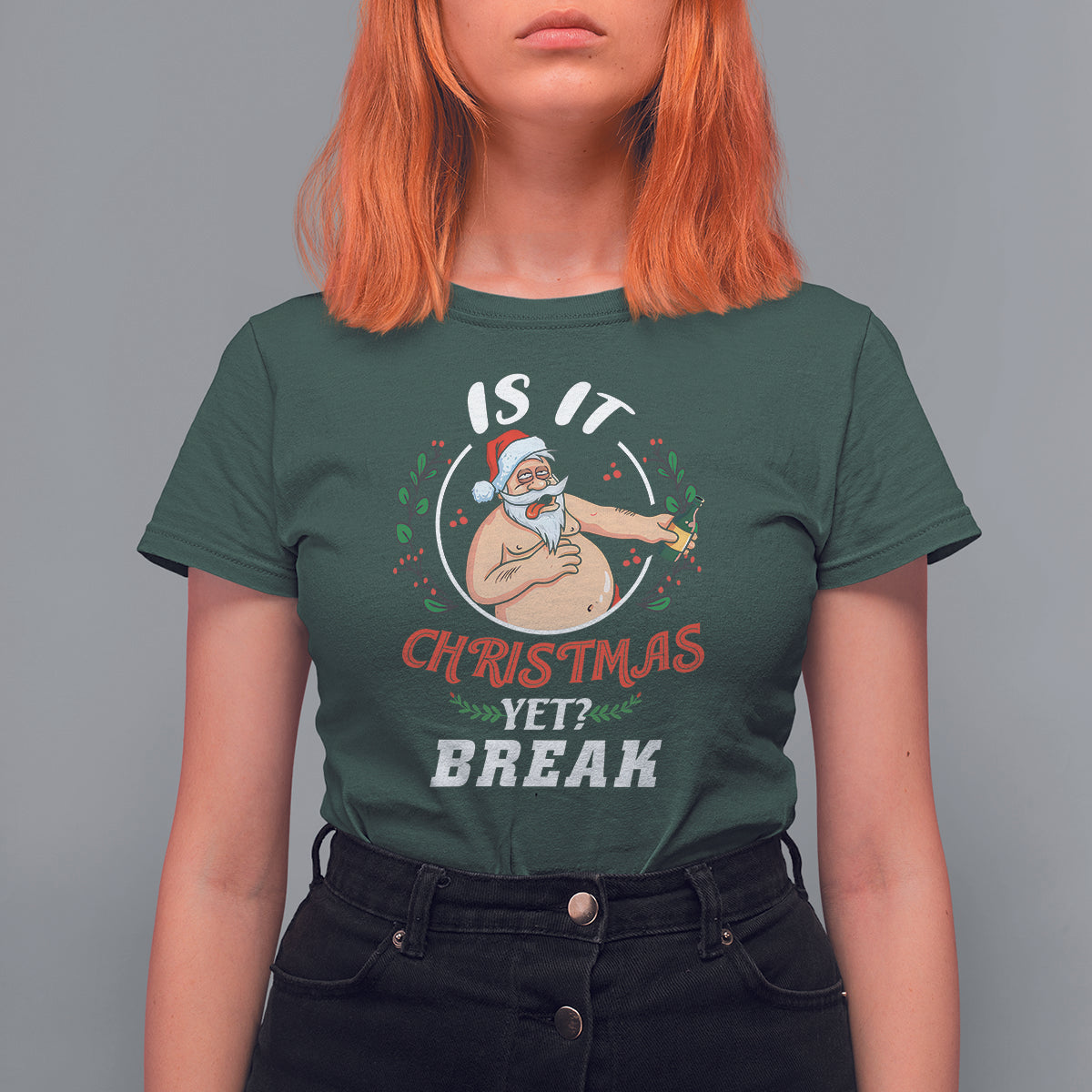 Drunk Santa Is It Christmas Break Yet Ugly Xmas T Shirt For Women - Wonder Print Shop