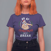 Drunk Santa Is It Christmas Break Yet Ugly Xmas T Shirt For Women - Wonder Print Shop
