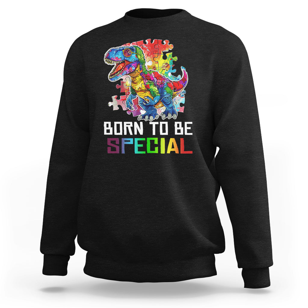Autism Awareness Sweatshirt Born To Be Special Rainbow Puzzle Dinosaur - Wonder Print Shop