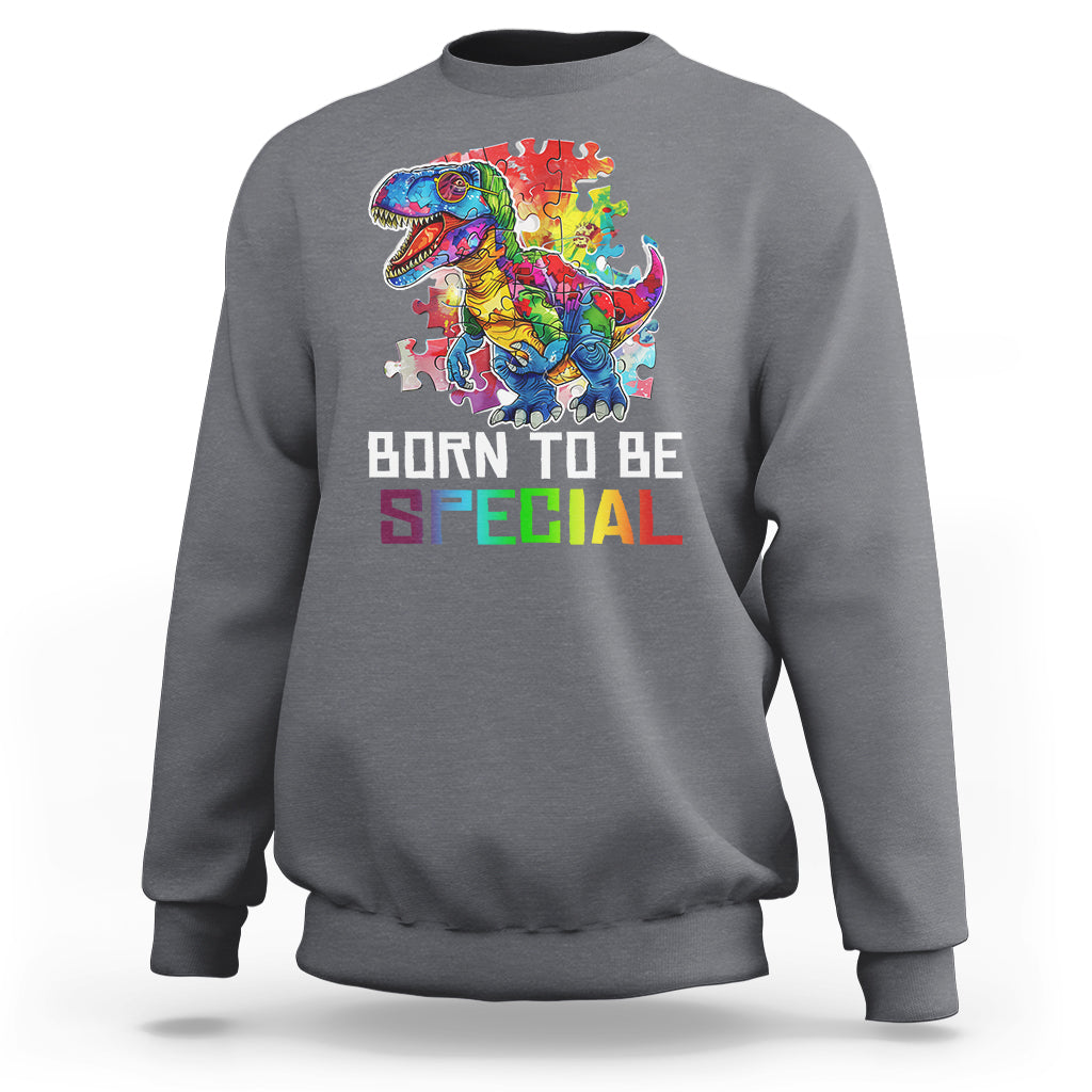 Autism Awareness Sweatshirt Born To Be Special Rainbow Puzzle Dinosaur - Wonder Print Shop