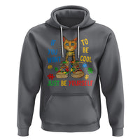 Autism Awareness Hoodie Funny Cat If You Want To Be Cool Just Be Yourself Puzzle Shoe - Wonder Print Shop