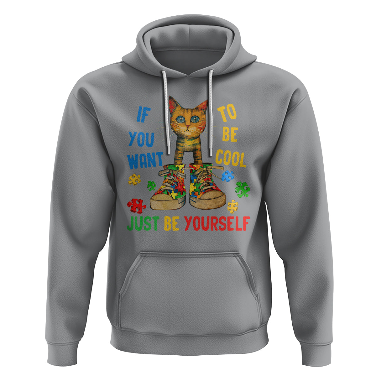 Autism Awareness Hoodie Funny Cat If You Want To Be Cool Just Be Yourself Puzzle Shoe - Wonder Print Shop