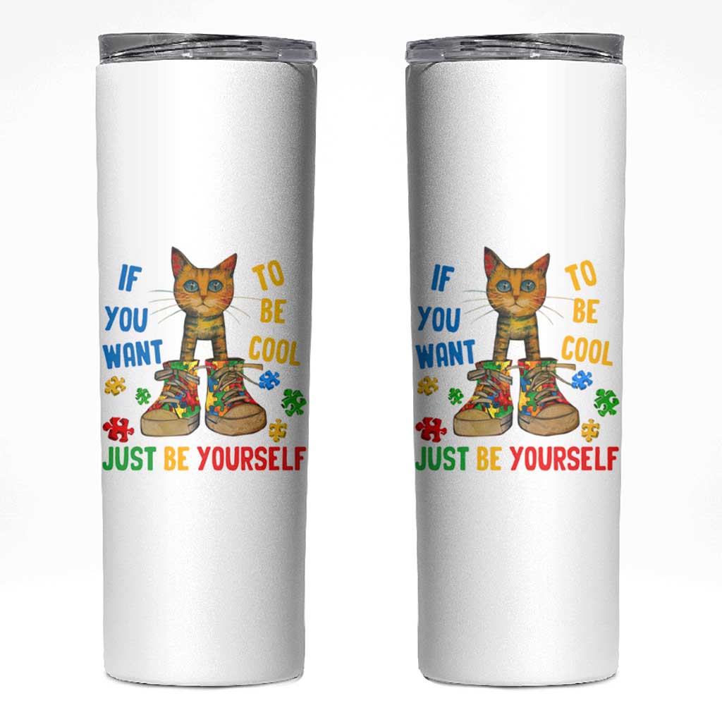 Autism Awareness Skinny Tumbler Funny Cat If You Want To Be Cool Just Be Yourself Puzzle Shoe