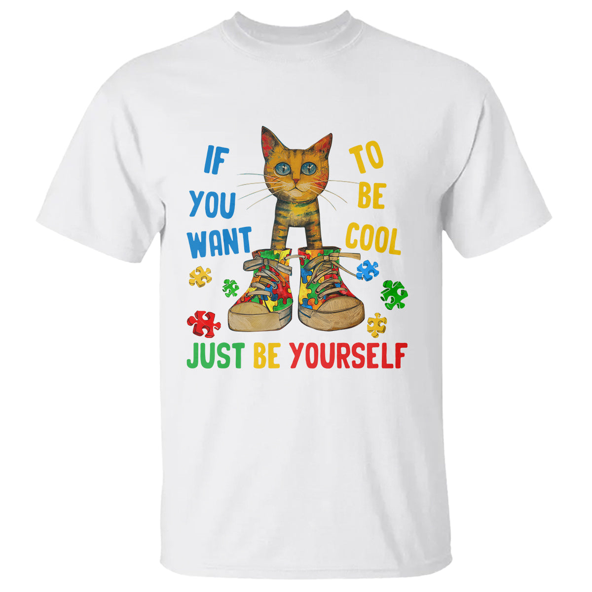 Autism Awareness T Shirt Funny Cat If You Want To Be Cool Just Be Yourself Puzzle Shoe - Wonder Print Shop
