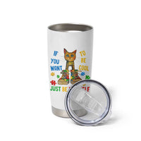 Autism Awareness Tumbler Cup Funny Cat If You Want To Be Cool Just Be Yourself Puzzle Shoe