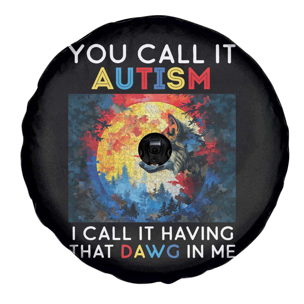 Autism Awareness Spare Tire Cover You Call It Autism I Call It Having That Dawg In Me Wolf Puzzle Moon
