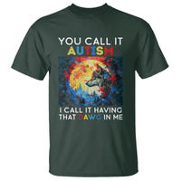 Autism Awareness T Shirt You Call It Autism I Call It Having That Dawg In Me Wolf Puzzle Moon - Wonder Print Shop