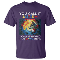 Autism Awareness T Shirt You Call It Autism I Call It Having That Dawg In Me Wolf Puzzle Moon - Wonder Print Shop