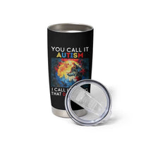 Autism Awareness Tumbler Cup You Call It Autism I Call It Having That Dawg In Me Wolf Puzzle Moon
