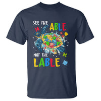 Autism Awareness T Shirt See The Able Not The Label Puzzle Sea Turtle - Wonder Print Shop