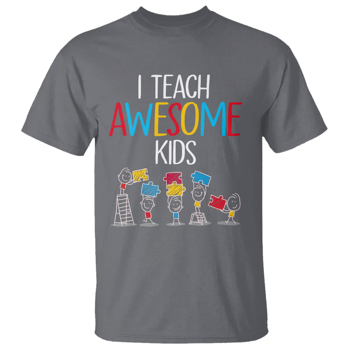 Autism Awareness T Shirt I Teach Awesome Kids Funny Puzzle Special Education Teacher - Wonder Print Shop