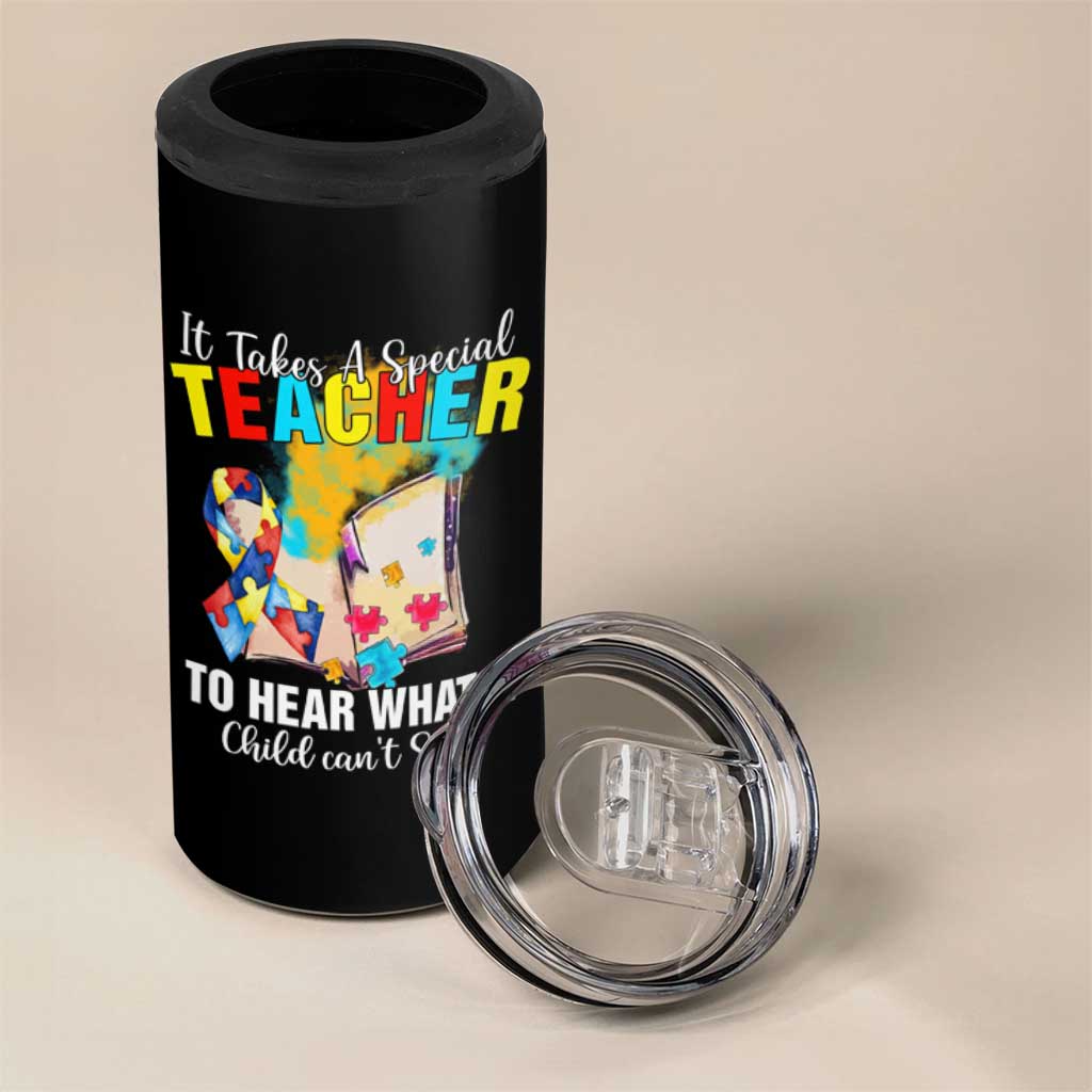 Autism Awareness 4 in 1 Can Cooler Tumbler It Takes A Special Teacher To Hear What A Child Can't Say