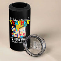 Autism Awareness 4 in 1 Can Cooler Tumbler It Takes A Special Teacher To Hear What A Child Can't Say