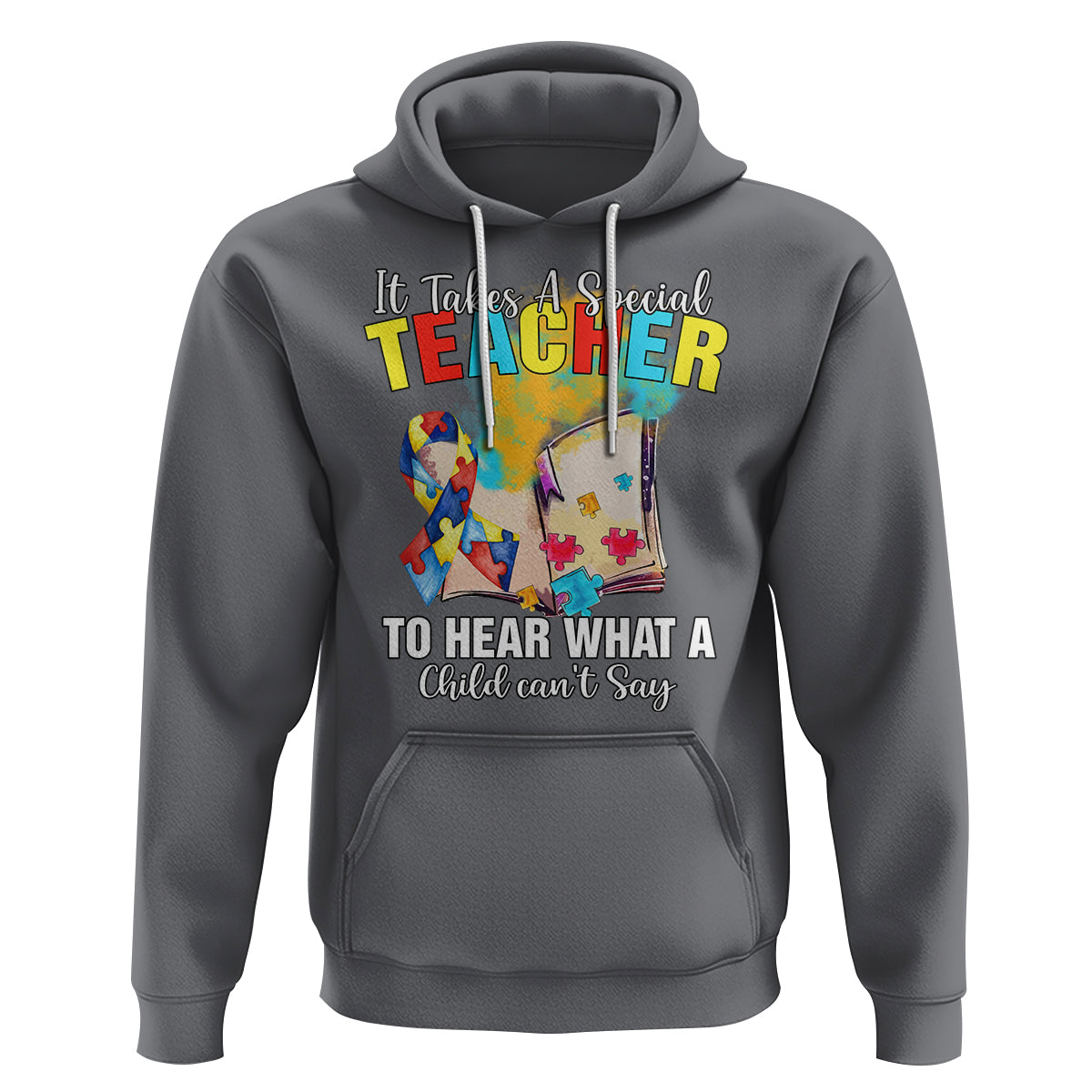 Autism Awareness Hoodie It Takes A Special Teacher To Hear What A Child Can't Say - Wonder Print Shop