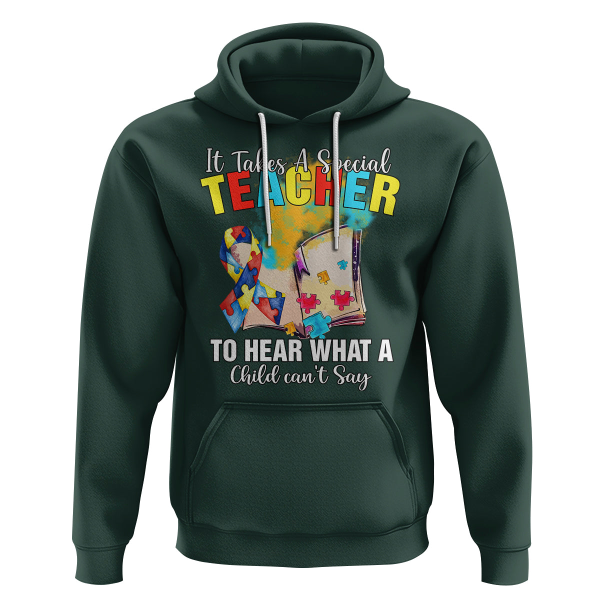 Autism Awareness Hoodie It Takes A Special Teacher To Hear What A Child Can't Say - Wonder Print Shop