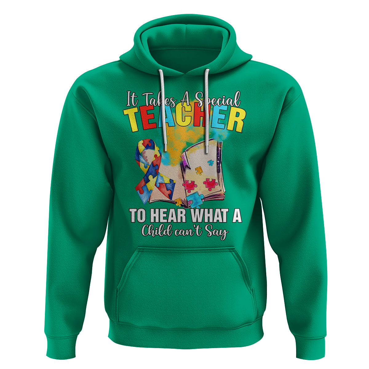 Autism Awareness Hoodie It Takes A Special Teacher To Hear What A Child Can't Say - Wonder Print Shop