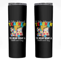 Autism Awareness Skinny Tumbler It Takes A Special Teacher To Hear What A Child Can't Say