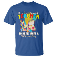 Autism Awareness T Shirt It Takes A Special Teacher To Hear What A Child Can't Say - Wonder Print Shop