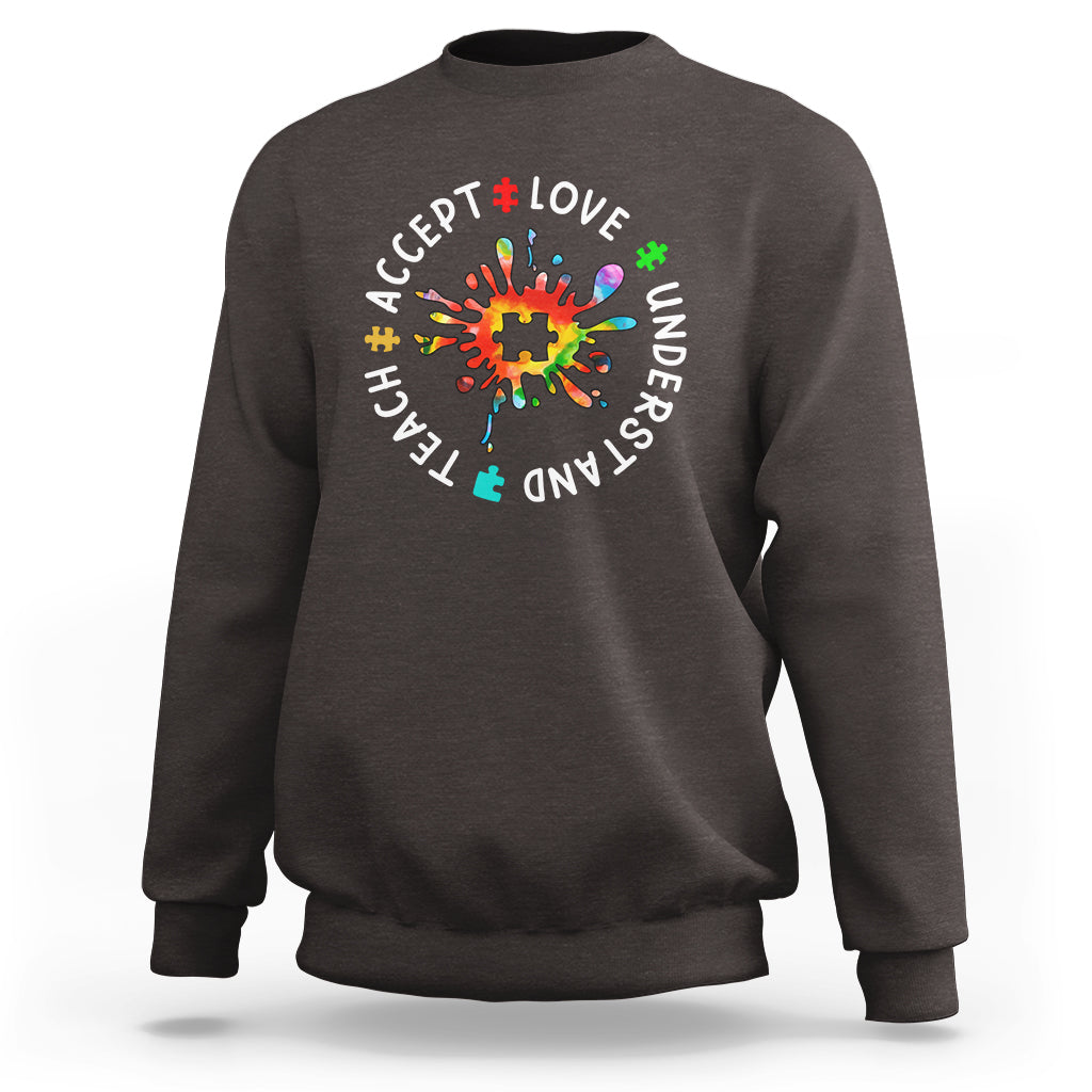 Autism Awareness Sweatshirt Special Teacher Teach Accept Understand Love - Wonder Print Shop