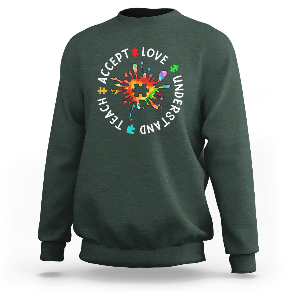 Autism Awareness Sweatshirt Special Teacher Teach Accept Understand Love - Wonder Print Shop