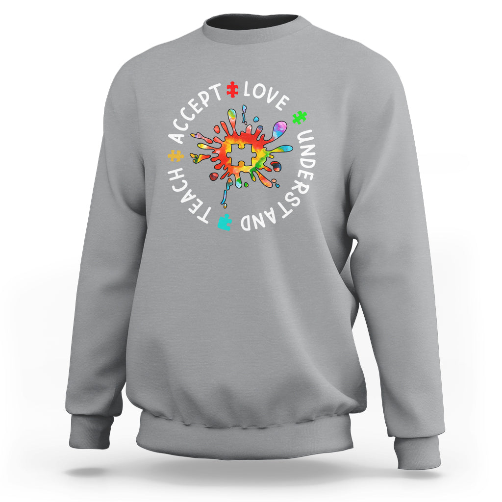 Autism Awareness Sweatshirt Special Teacher Teach Accept Understand Love - Wonder Print Shop