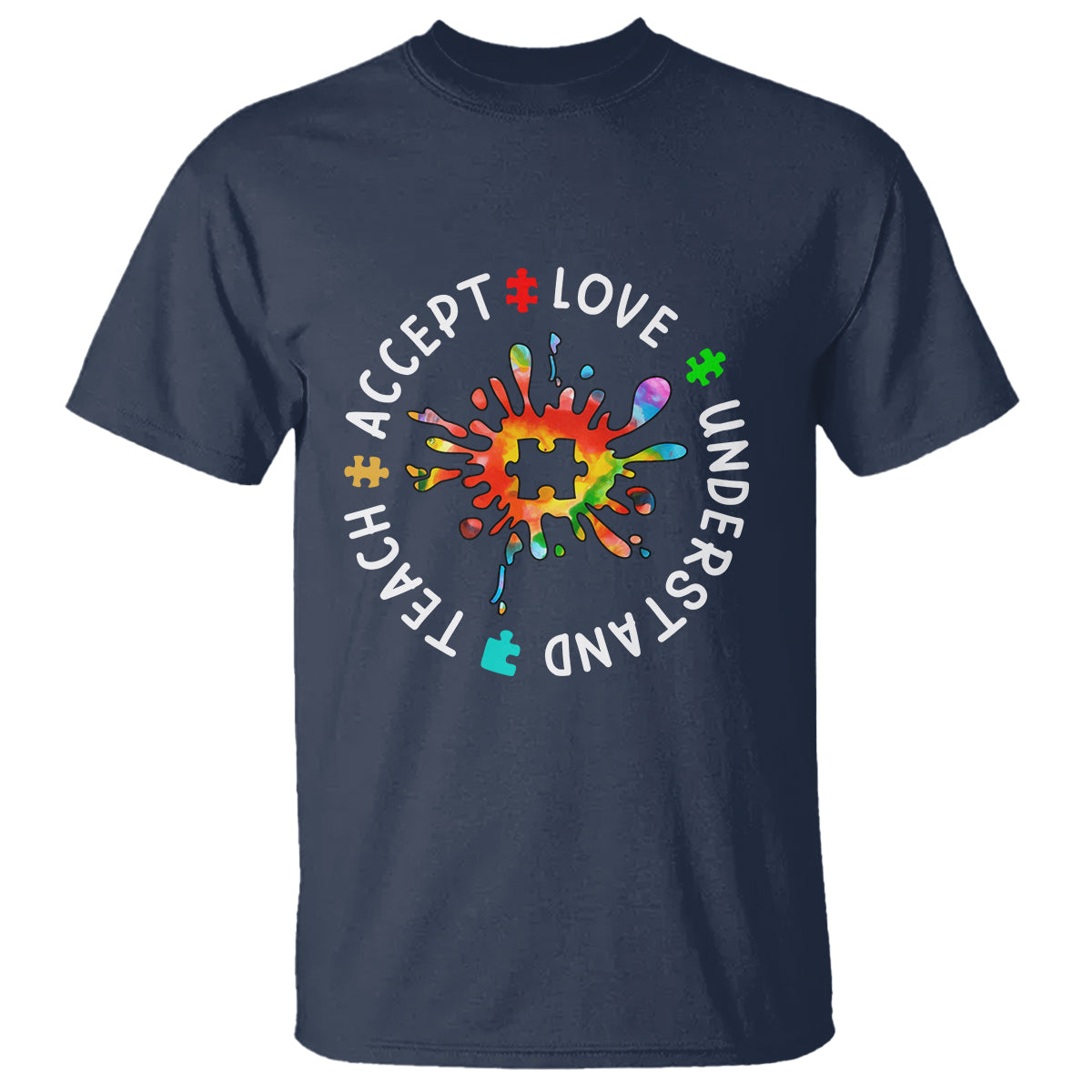 Autism Awareness T Shirt Special Teacher Teach Accept Understand Love - Wonder Print Shop