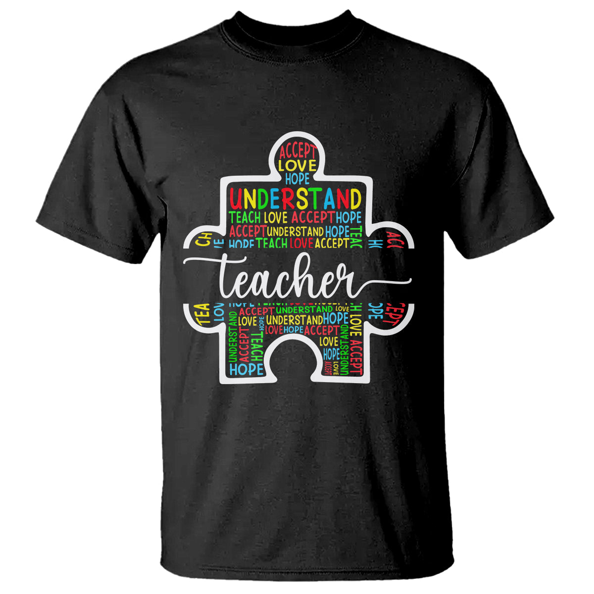 Autism Awareness T Shirt Special Teacher Teach Accept Understand Love - Wonder Print Shop