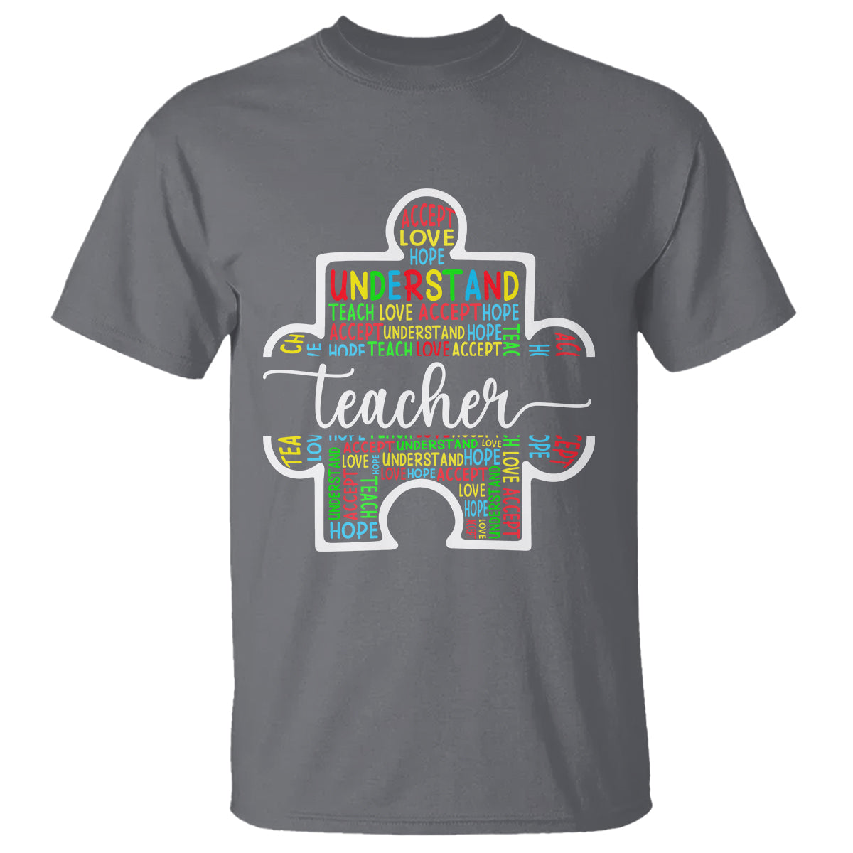 Autism Awareness T Shirt Special Teacher Teach Accept Understand Love - Wonder Print Shop