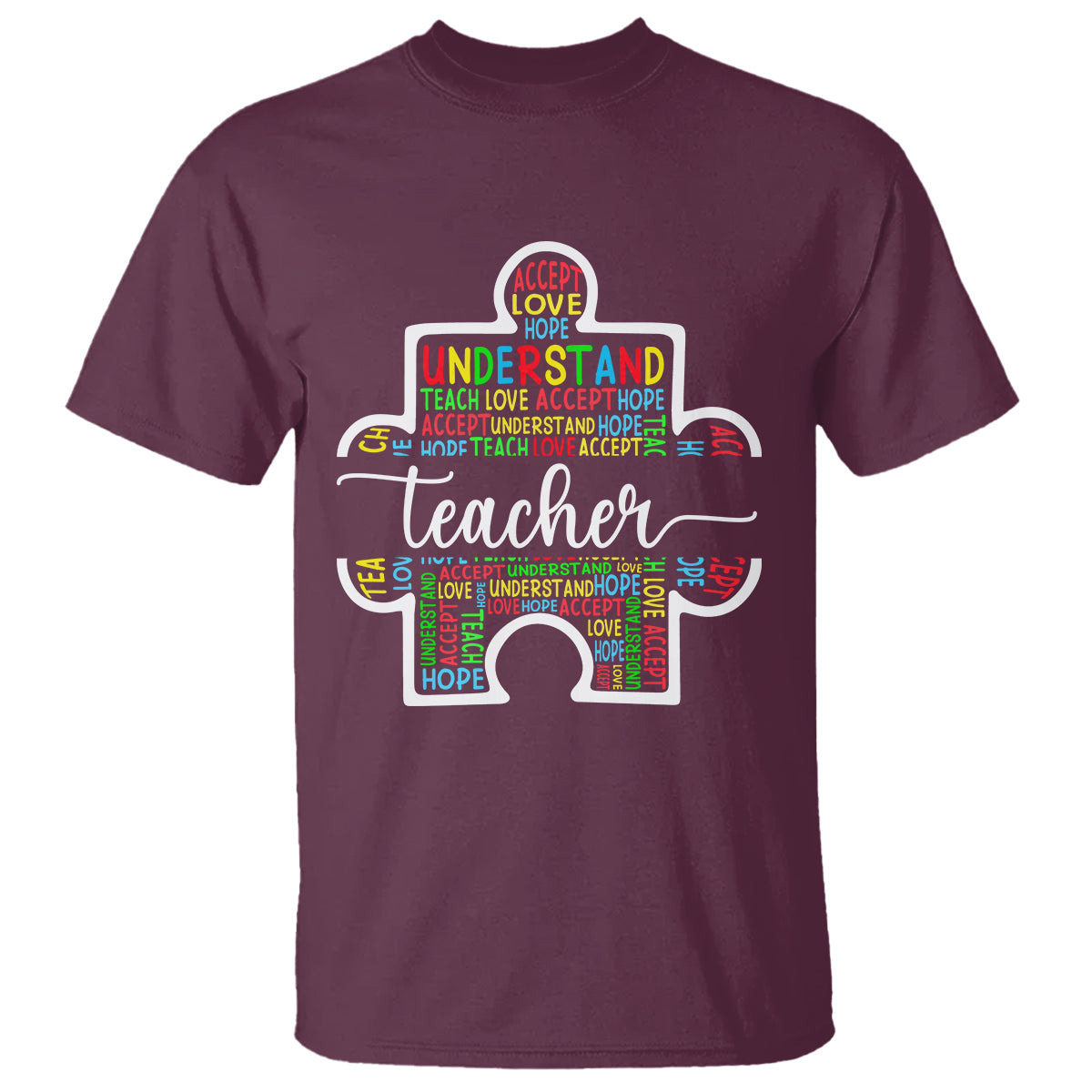 Autism Awareness T Shirt Special Teacher Teach Accept Understand Love - Wonder Print Shop