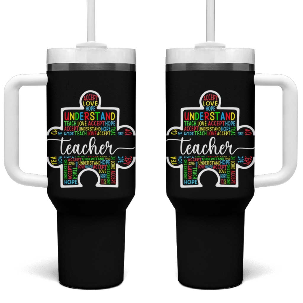 Autism Awareness Special Teacher Tumbler With Handle Teach Accept Understand Love