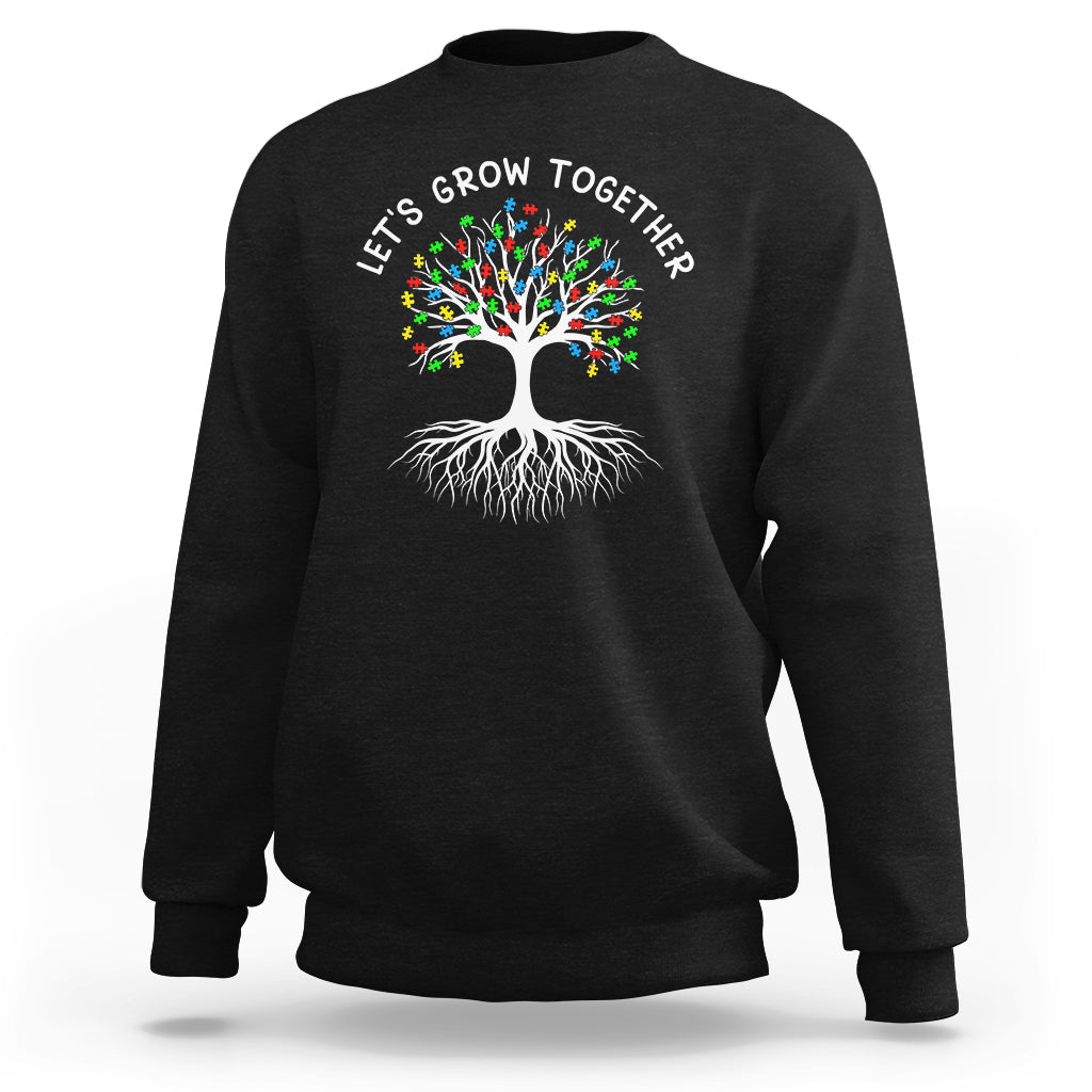 Autism Awareness Sweatshirt Let's Grow Together Puzzle Flowers - Wonder Print Shop