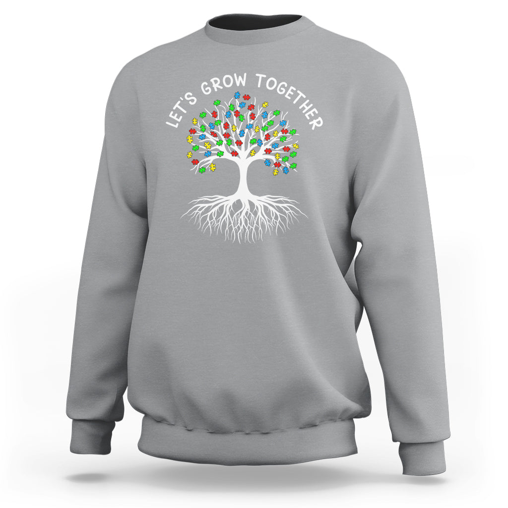 Autism Awareness Sweatshirt Let's Grow Together Puzzle Flowers - Wonder Print Shop