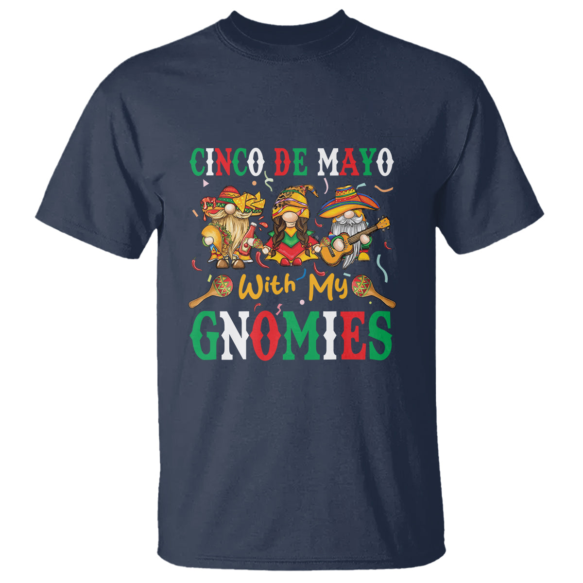 Cinco De Mayo With My Gnomies Mexican Gnome T Shirt - Wonder Print Shop