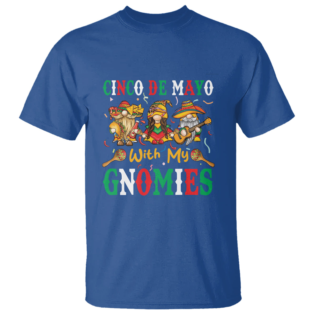 Cinco De Mayo With My Gnomies Mexican Gnome T Shirt - Wonder Print Shop