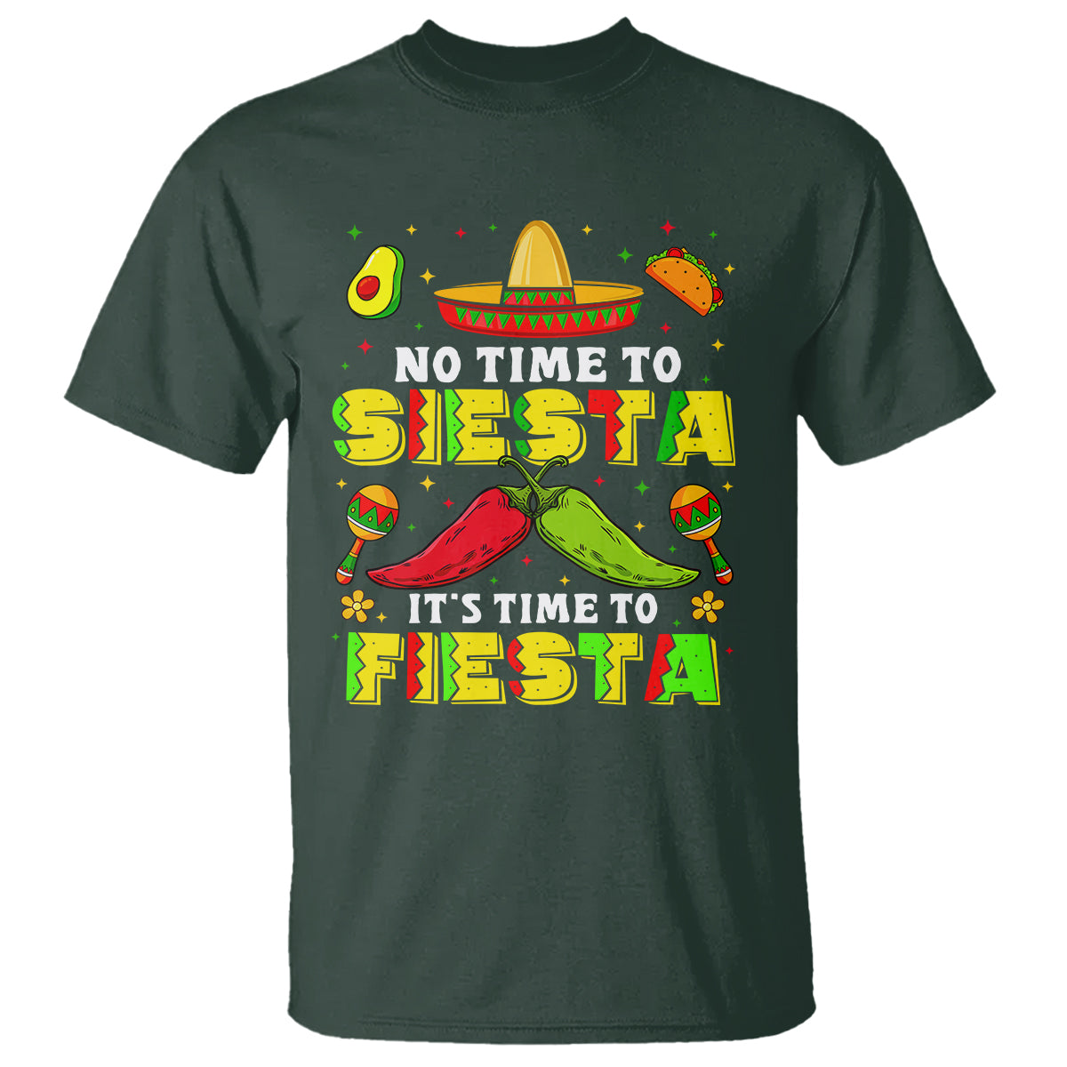 Cinco De Mayo T Shirt No Time To Siesta It's Time To Fiesta Mexican Party - Wonder Print Shop