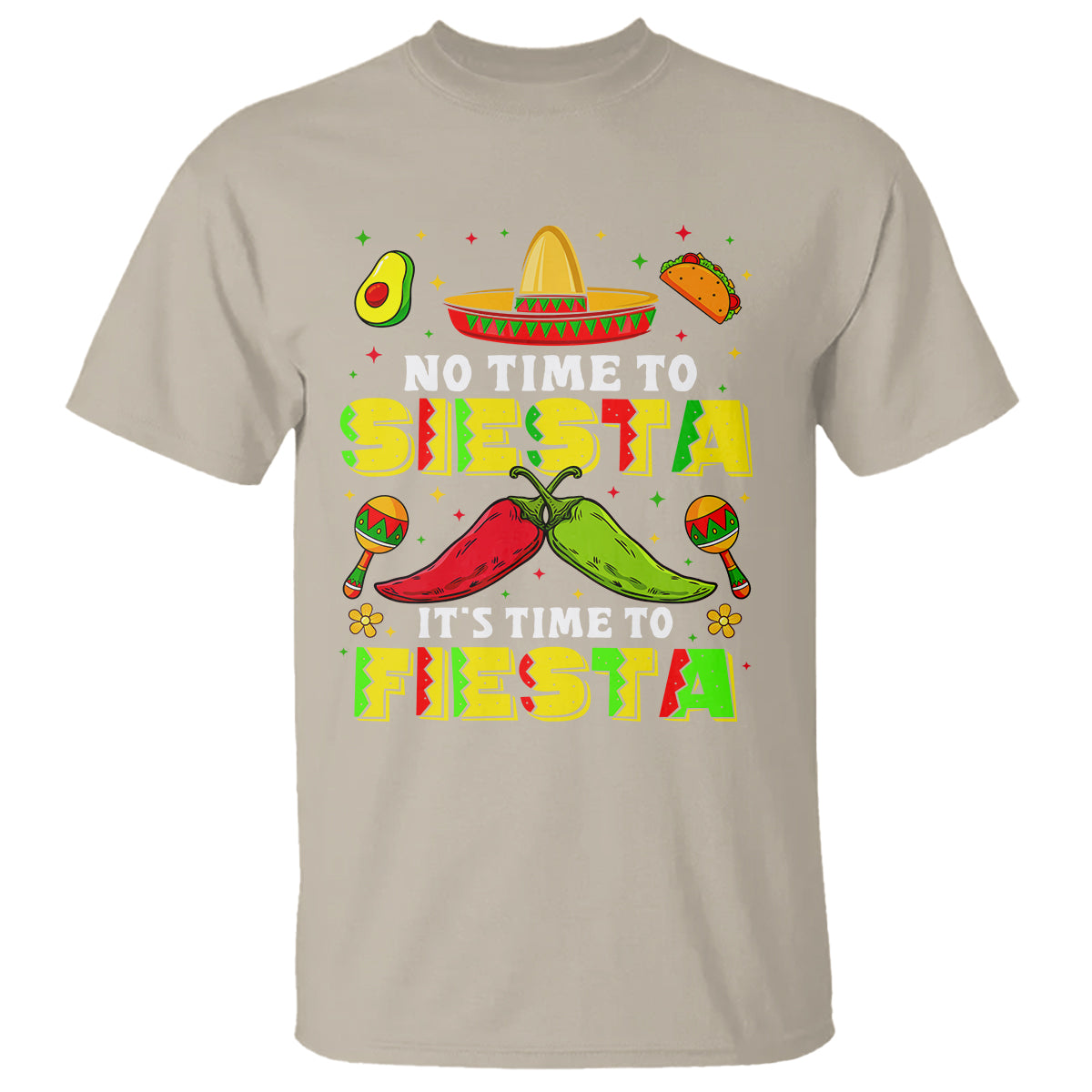 Cinco De Mayo T Shirt No Time To Siesta It's Time To Fiesta Mexican Party - Wonder Print Shop