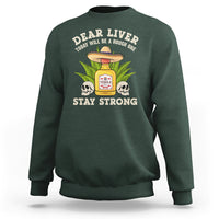 Cinco De Mayo Sweatshirt Dear Liver Today Will Be A Rough One Funny Drinking Mexican Party - Wonder Print Shop