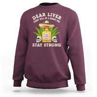Cinco De Mayo Sweatshirt Dear Liver Today Will Be A Rough One Funny Drinking Mexican Party - Wonder Print Shop