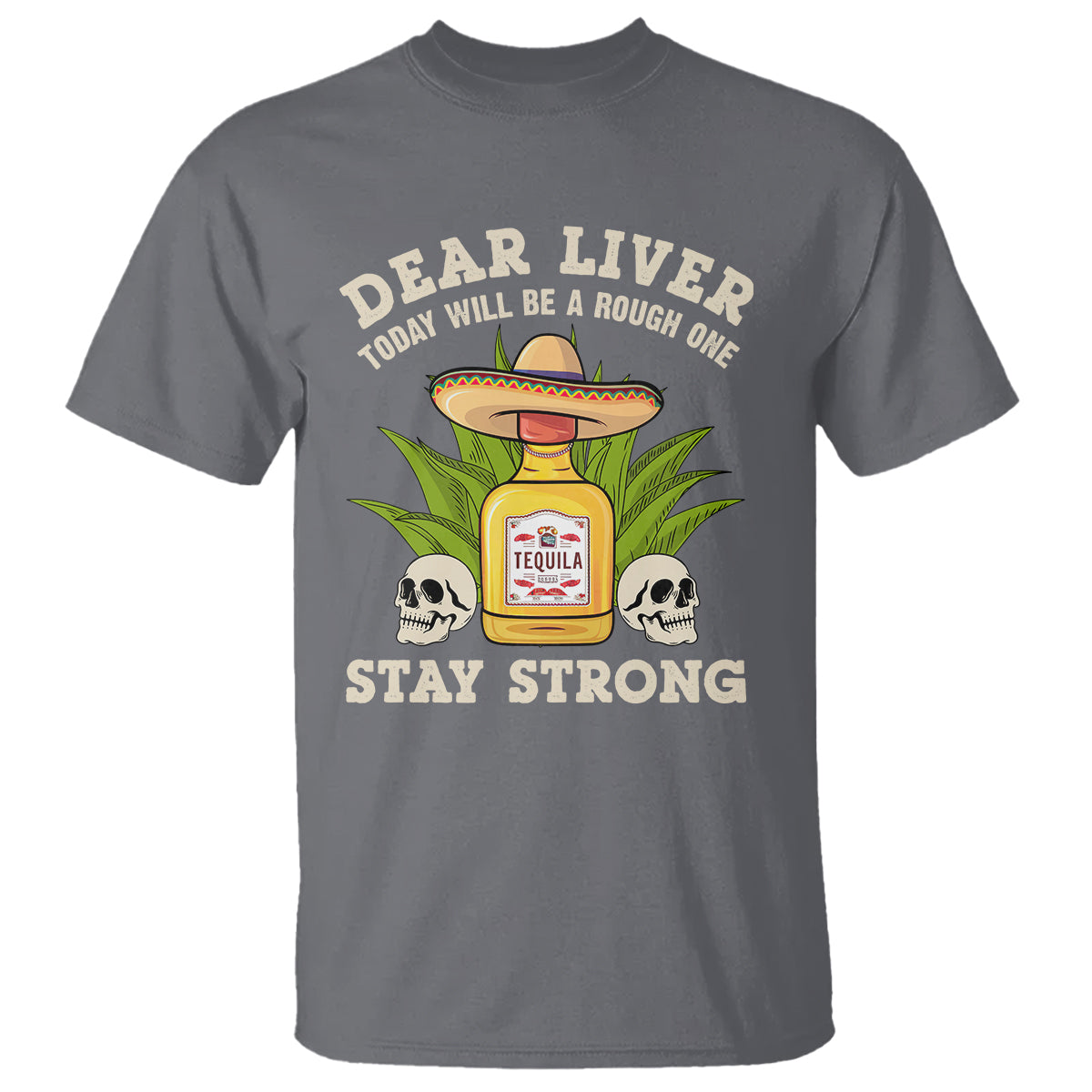 Cinco De Mayo T Shirt Dear Liver Today Will Be A Rough One Funny Drinking Mexican Party - Wonder Print Shop