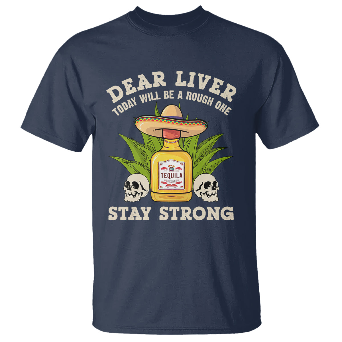 Cinco De Mayo T Shirt Dear Liver Today Will Be A Rough One Funny Drinking Mexican Party - Wonder Print Shop