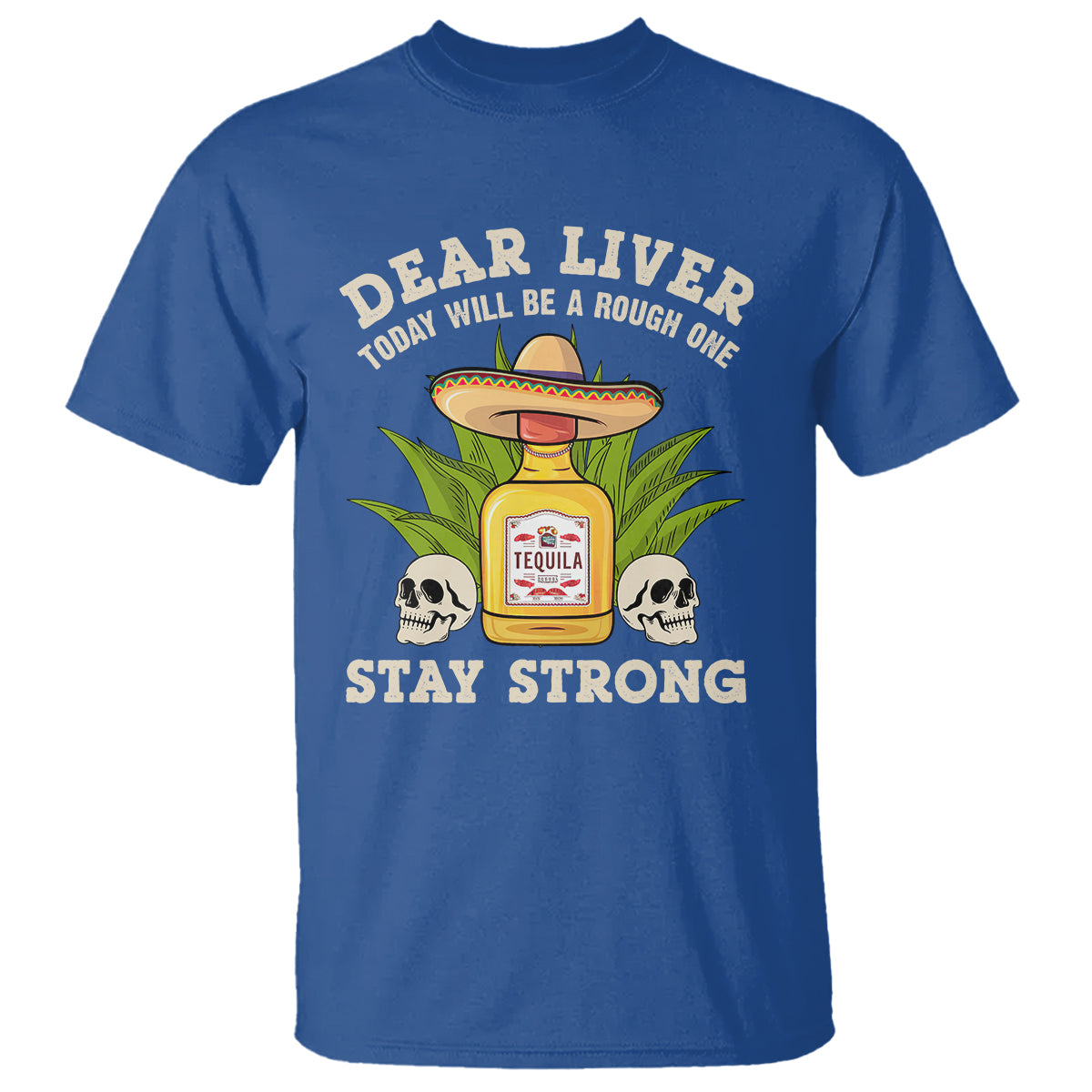 Cinco De Mayo T Shirt Dear Liver Today Will Be A Rough One Funny Drinking Mexican Party - Wonder Print Shop