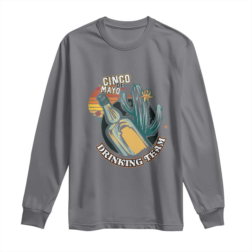 Cinco De Mayo Drinking Team Funny Mexican Party Long Sleeve Shirt