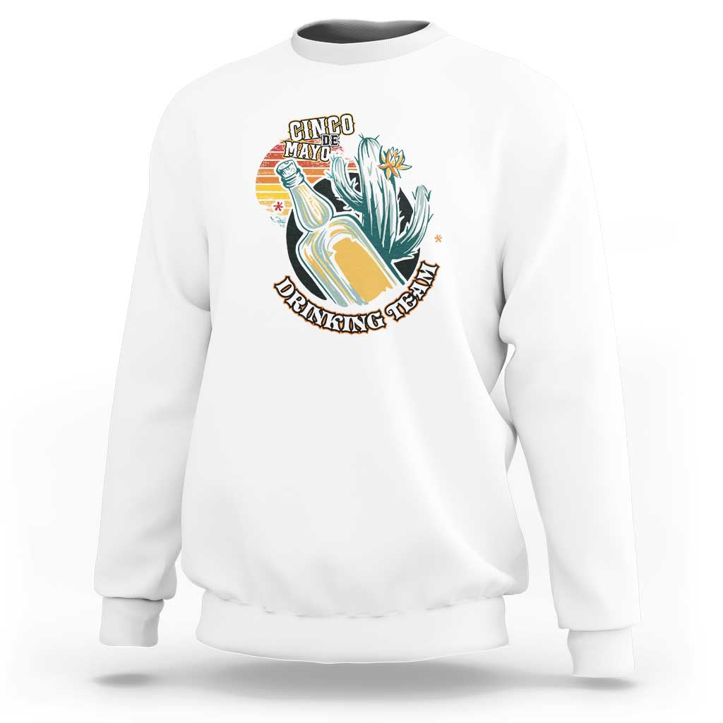 Cinco De Mayo Drinking Team Funny Mexican Party Sweatshirt - Wonder Print Shop