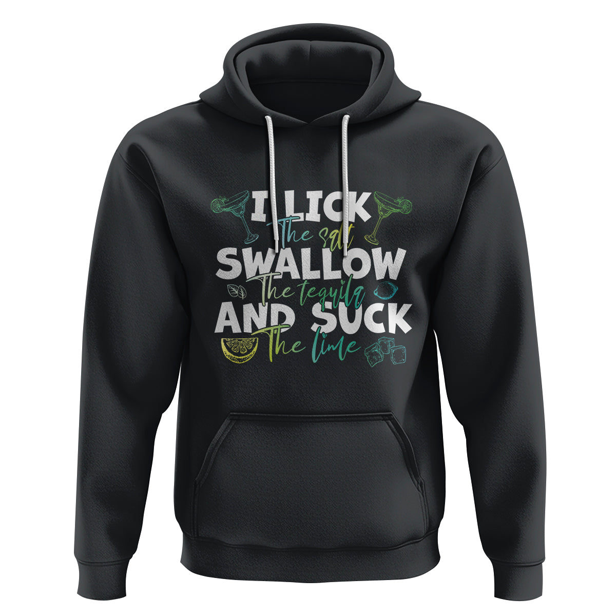 Cinco De Mayo Hoodie I Lick The Salt Swallow The Tequila - Wonder Print Shop