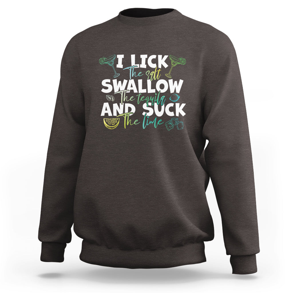 Cinco De Mayo Sweatshirt I Lick The Salt Swallow The Tequila - Wonder Print Shop