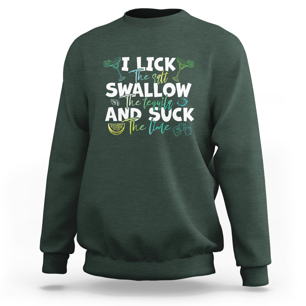 Cinco De Mayo Sweatshirt I Lick The Salt Swallow The Tequila - Wonder Print Shop