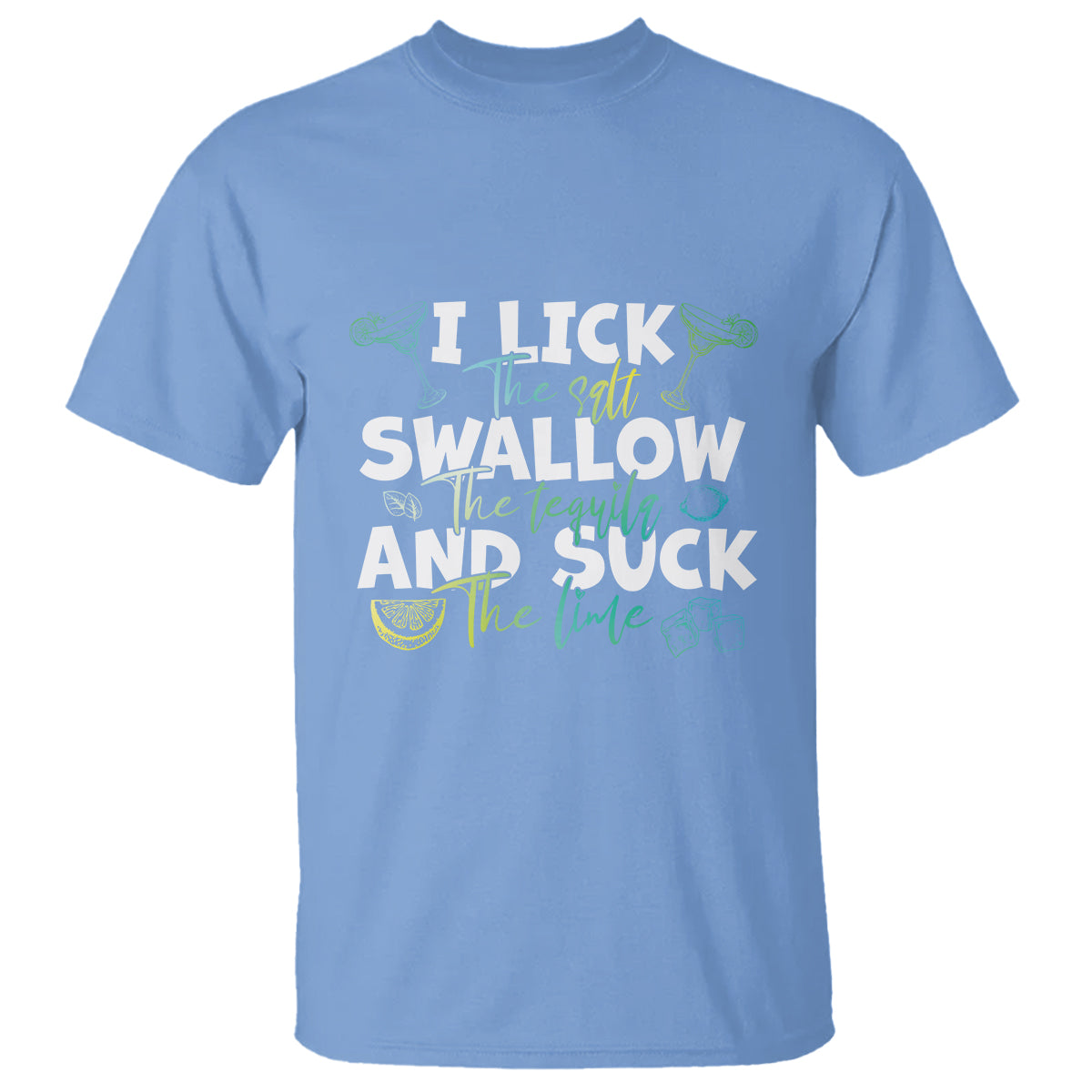 Cinco De Mayo T Shirt I Lick The Salt Swallow The Tequila - Wonder Print Shop