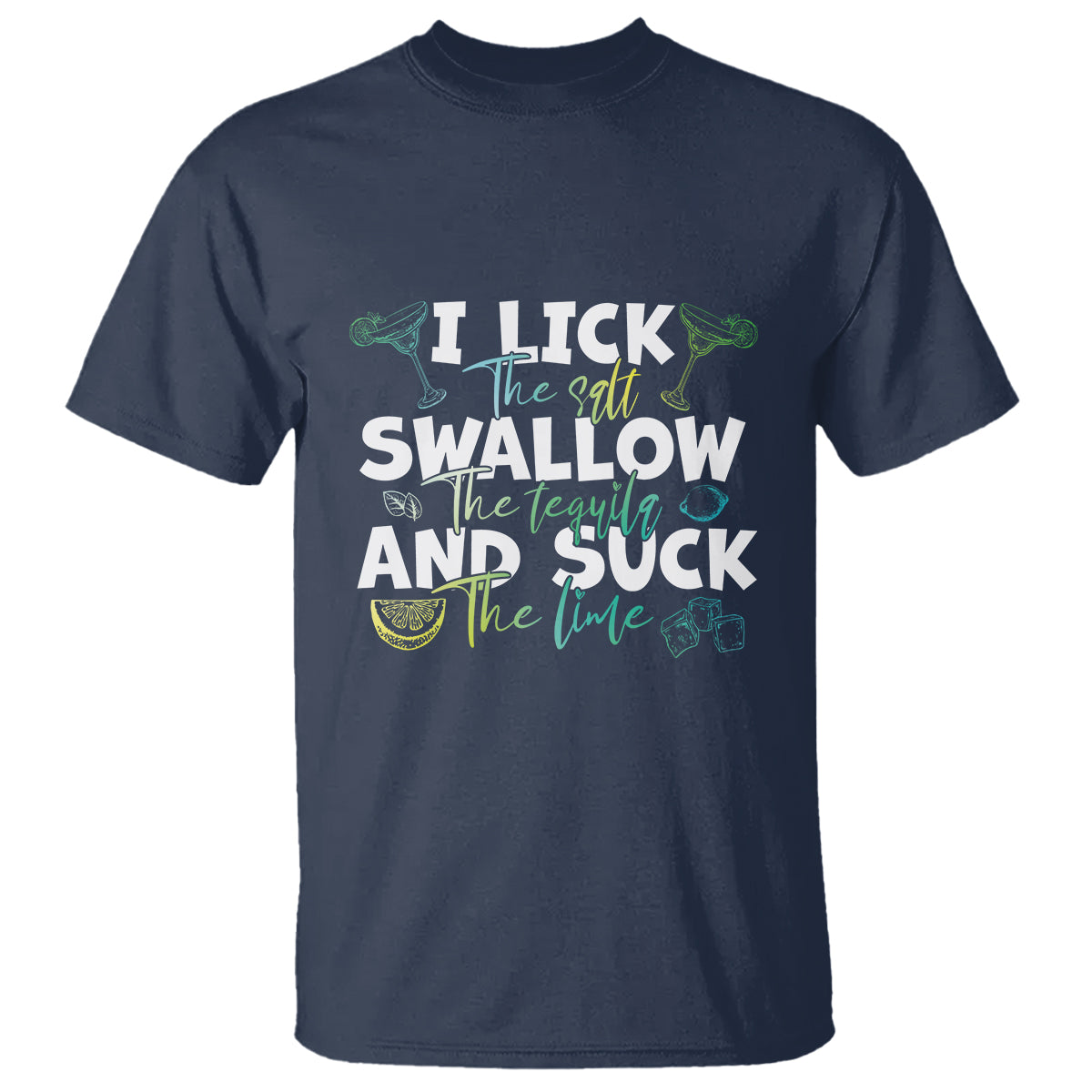 Cinco De Mayo T Shirt I Lick The Salt Swallow The Tequila - Wonder Print Shop